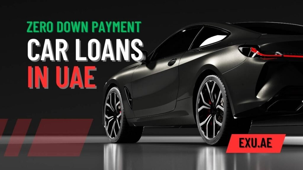 Zero Down Payment Car Loans in UAE